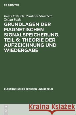 Theorie Der Aufzeichnung Und Wiedergabe Fritzsch, Klaus 9783112541319