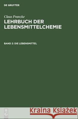 Die Lebensmittel No Contributor 9783112541333 de Gruyter