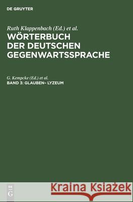 Glauben- Lyzeum G Kempcke, R Klappenbach, H Malige-Klappenbach 9783112541616 de Gruyter