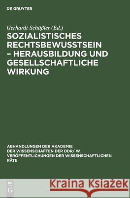 Sozialistisches Rechtsbewußtsein - Herausbildung Und Gesellschaftliche Wirkung Schüßler, Gerhardt 9783112542095