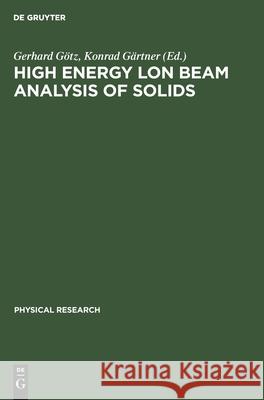 High Energy Lon Beam Analysis of Solids Götz, Gerhard 9783112544730 de Gruyter