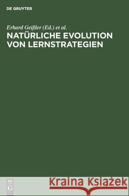 Natürliche Evolution Von Lernstrategien Erhard Geißler, Günter Tembrock, No Contributor 9783112546116 De Gruyter