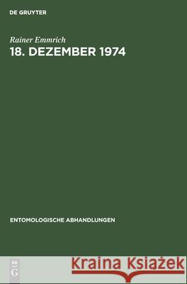 18. Dezember 1974: Das Typen-Material Der Zikaden (Homoptera, Auchenorrhyncha) Des Staatlichen Museums Für Tierkunde Dresden, Teil 3 Emmrich, Rainer 9783112546178 de Gruyter