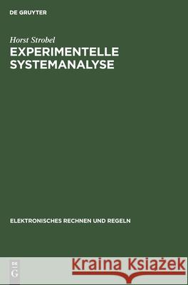 Experimentelle Systemanalyse Horst Strobel 9783112546314 De Gruyter