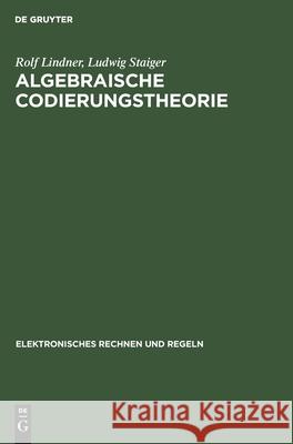 Algebraische Codierungstheorie: Theorie Der Sequentiellen Codierungen Lindner, Rolf 9783112546352 de Gruyter