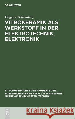 Vitrokeramik ALS Werkstoff in Der Elektrotechnik, Elektronik Hülsenberg, Dagmar 9783112547892