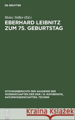 Eberhard Leibnitz zum 75. Geburtstag Heinz Stiller, No Contributor 9783112547915 De Gruyter