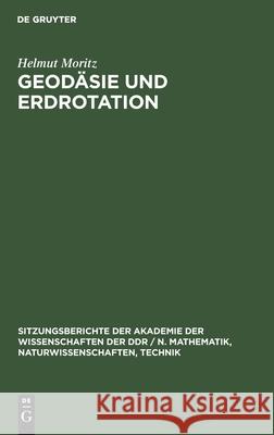 Geodäsie Und Erdrotation Moritz, Helmut 9783112547991
