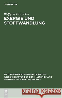 Exergie Und Stoffwandlung Fratzscher, Wolfgang 9783112548011 de Gruyter