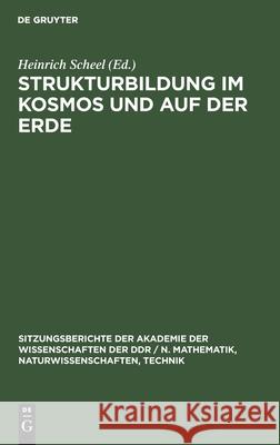 Strukturbildung Im Kosmos Und Auf Der Erde Scheel, Heinrich 9783112548257 de Gruyter
