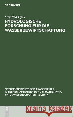 Hydrologische Forschung Für Die Wasserbewirtschaftung Dyck, Siegiried 9783112548332 de Gruyter