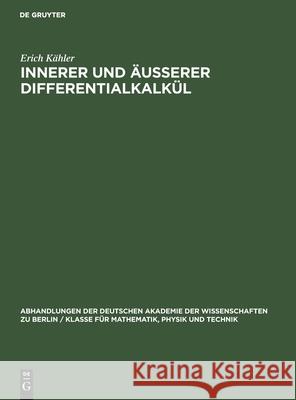 Innerer Und Äusserer Differentialkalkül Kähler, Erich 9783112550519 de Gruyter