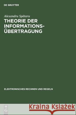 Theorie Der Informationsübertragung Alexandru Spätaru 9783112550816 De Gruyter