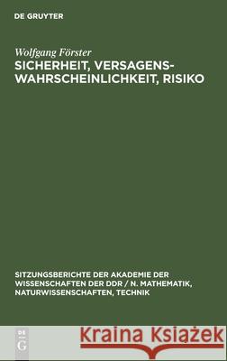 Sicherheit, Versagenswahrscheinlichkeit, Risiko Wolfgang Förster 9783112551370