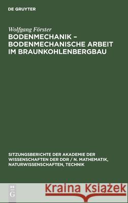 Bodenmechanik - Bodenmechanische Arbeit Im Braunkohlenbergbau Wolfgang Förster 9783112551516