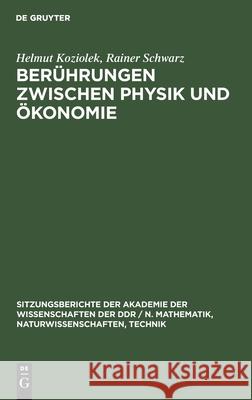 Berührungen Zwischen Physik Und Ökonomie Koziolek, Helmut 9783112551639 de Gruyter