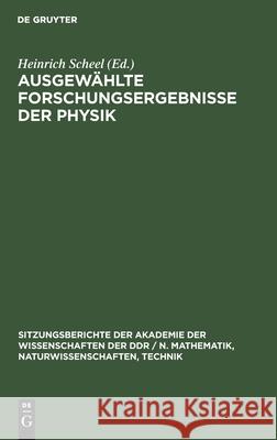Ausgewählte Forschungsergebnisse Der Physik: Dem Wirken Robert Rompes Gewidmet Robert Rompe, Heinrich Scheel, No Contributor 9783112551998