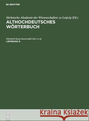 Althochdeutsches Wörterbuch Sächsische Akademie Der Wissenschaften Zu Leipzig, No Contributor 9783112562918 De Gruyter