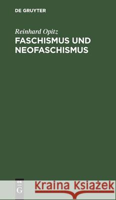 Faschismus Und Neofaschismus Reinhard Opitz 9783112563397 De Gruyter