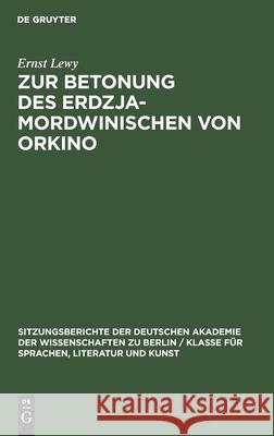 Zur Betonung des Erdzja-Mordwinischen von Orkino Ernst Lewy 9783112564271 De Gruyter