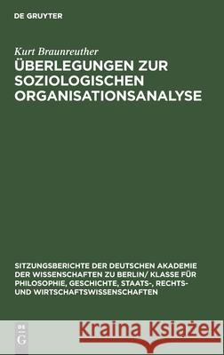 Überlegungen Zur Soziologischen Organisationsanalyse Braunreuther, Kurt 9783112564356