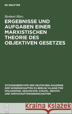 Ergebnisse Und Aufgaben Einer Marxistischen Theorie Des Objektiven Gesetzes Herbert Hörz 9783112564417