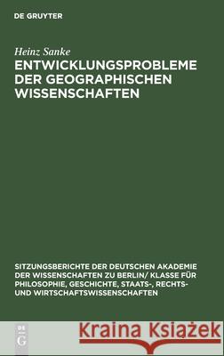 Entwicklungsprobleme Der Geographischen Wissenschaften Heinz Sanke 9783112564936