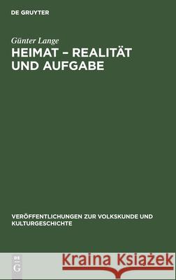 Heimat - Realität Und Aufgabe: Zur Marxistischen Auffasung Des Heimatbegriffs Günter Lange 9783112566039 De Gruyter