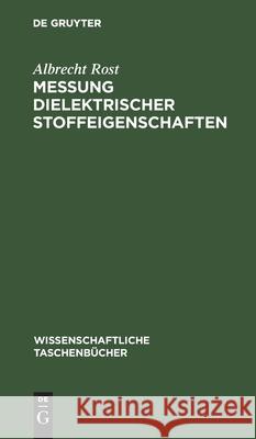 Messung Dielektrischer Stoffeigenschaften Albrecht Rost 9783112567555 De Gruyter