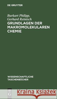 Grundlagen Der Makromolekularen Chemie Philipp, Burkart 9783112567654 de Gruyter