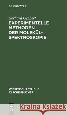 Experimentelle Methoden Der Molekülspektroskopie Gerhard Geppert 9783112568316