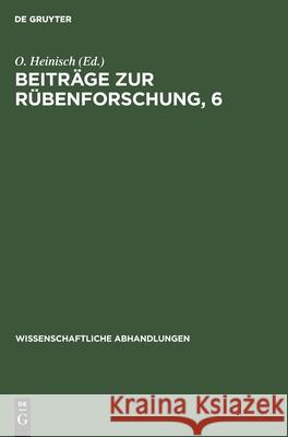 Beiträge zur Rübenforschung, 6 Gottfried Senff, Peter Curth, O Heinisch, No Contributor 9783112570319 De Gruyter
