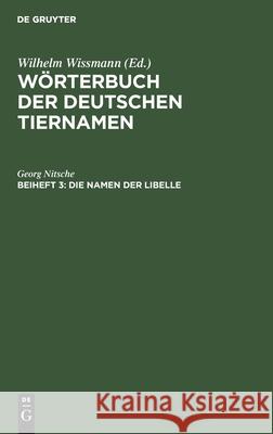 Die Namen Der Libelle Georg Nitsche 9783112572757 De Gruyter