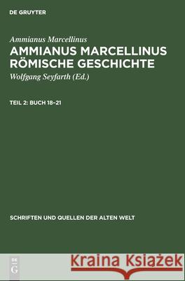 Buch 18-21 Ammianus Marcellinus, Wolfgang Seyfarth, No Contributor 9783112572894