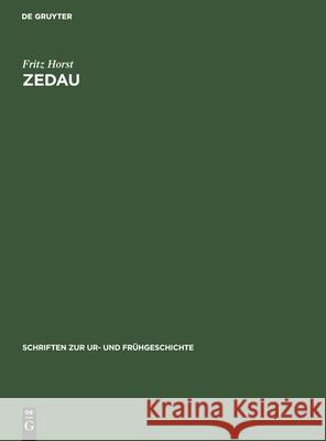 Zedau: Eine Jungbronze- Und Eisenzeitliche Siedlung in Der Altmark Horst, Fritz 9783112574515