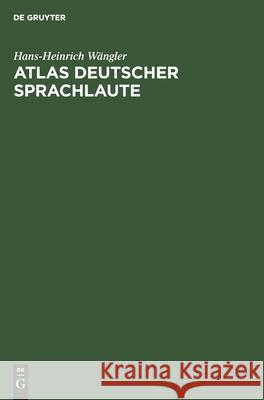 Atlas Deutscher Sprachlaute Hans-Heinrich Wängler 9783112575215 De Gruyter