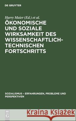 Ökonomische Und Soziale Wirksamkeit Des Wissenschaftlich-Technischen Fortschritts Maier, Harry 9783112575918