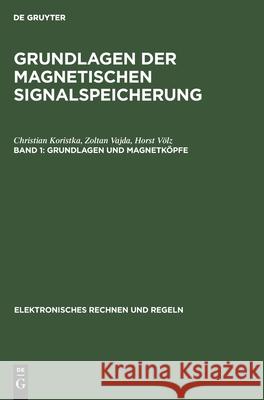 Grundlagen Und Magnetköpfe Koristka, Christian 9783112578735 de Gruyter