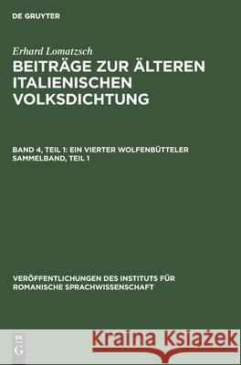 Ein Vierter Wolfenbütteler Sammelband, Teil 1 Erhard Lomatzsch, No Contributor 9783112579497 De Gruyter