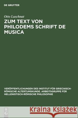 Zum Text Von Philodems Schrift de Musica Luschnat, Otto 9783112579893 de Gruyter