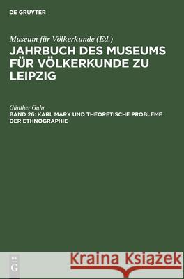 Karl Marx Und Theoretische Probleme Der Ethnographie Günther Guhr 9783112580332