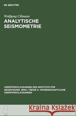 Analytische Seismometrie Wolfgang Ullmann 9783112581278 De Gruyter