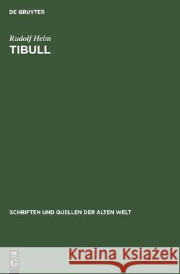 Tibull: Gedichte Rudolf Helm 9783112581292 De Gruyter