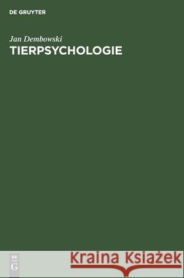 Tierpsychologie Jan Dembowski 9783112582039 de Gruyter
