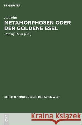 Metamorphosen Oder Der Goldene Esel Apuleius 9783112582435 de Gruyter