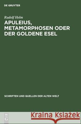 Apuleius, Metamorphosen Oder Der Goldene Esel Helm, Rudolf 9783112582459 de Gruyter