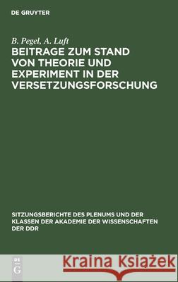 Beitrage zum Stand von Theorie und Experiment in der Versetzungsforschung B A Pegel Luft, A Luft 9783112583111 De Gruyter