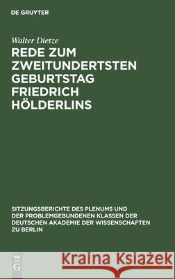 Rede Zum Zweitundertsten Geburtstag Friedrich Hölderlins Dietze, Walter 9783112583739