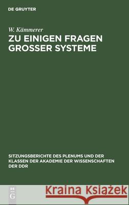 Zu einigen Fragen großer Systeme E -G F -H K Woschni Lange Reinisch, F -H Lange, K Reinisch, W Kämmerer 9783112583937 De Gruyter