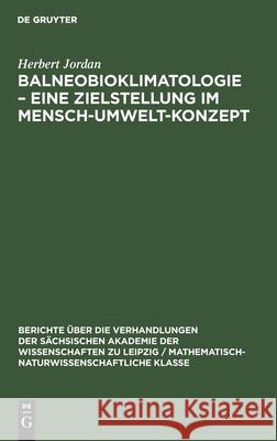 Balneobioklimatologie - Eine Zielstellung Im Mensch-Umwelt-Konzept Herbert Jordan 9783112584637